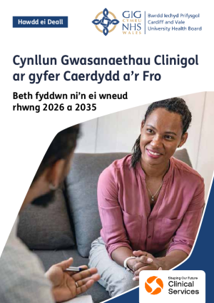 Easy Read Clinical Services Plan for Cardiff and the Vale