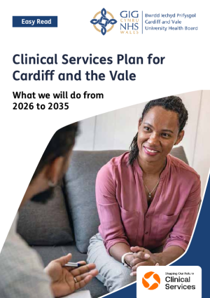 Easy Read Clinical Services Plan for Cardiff and the Vale