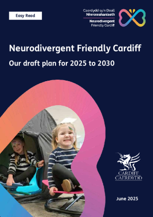 Cardiff Council – Easy Read Neurodivergent Friendly Cardiff plan