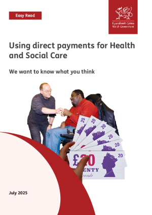 Welsh Government – Easy Read direct payments for health and social care