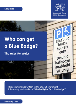Welsh Government – Who can get a Blue Badge? – Easy Read