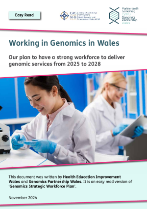 Health Education Improvement Wales – Easy Read Genomics Strategic Workforce Plan